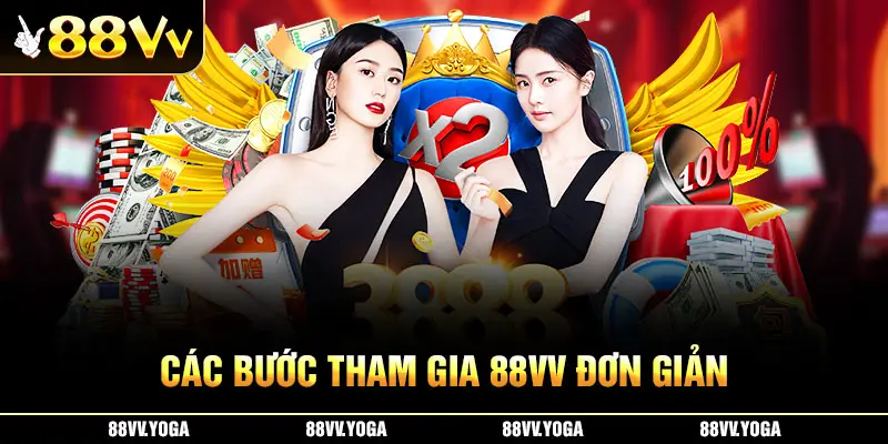 Các bước tham gia 88vv đơn giản